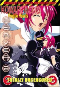Kowaremono — Fragile Hearts
